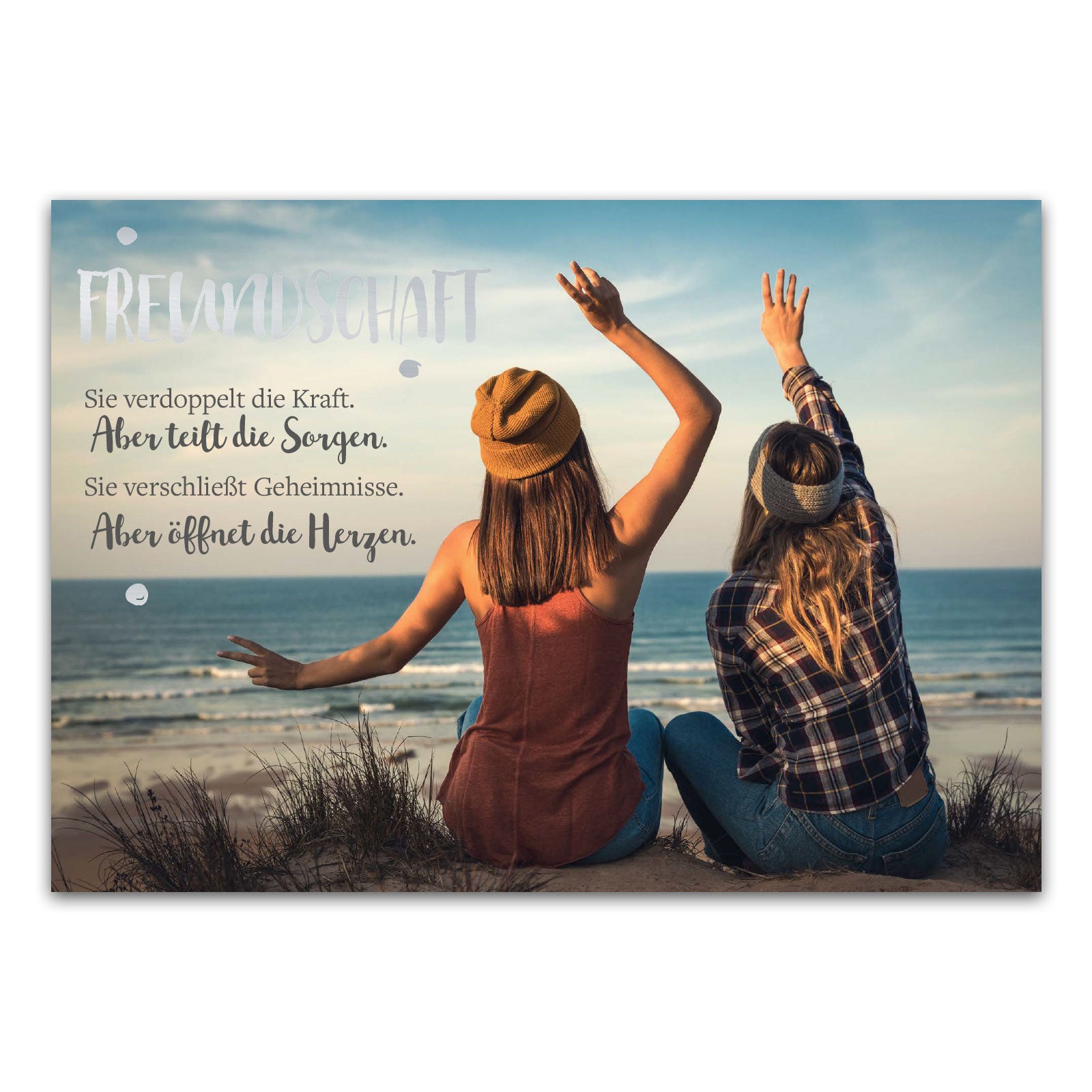 Postkarte "Freundschaft - Sie verdoppelt die Kraft. Aber teilt die Sorgen. Sie verschließt Geheimnisse. Aber öffnet die Herzen"