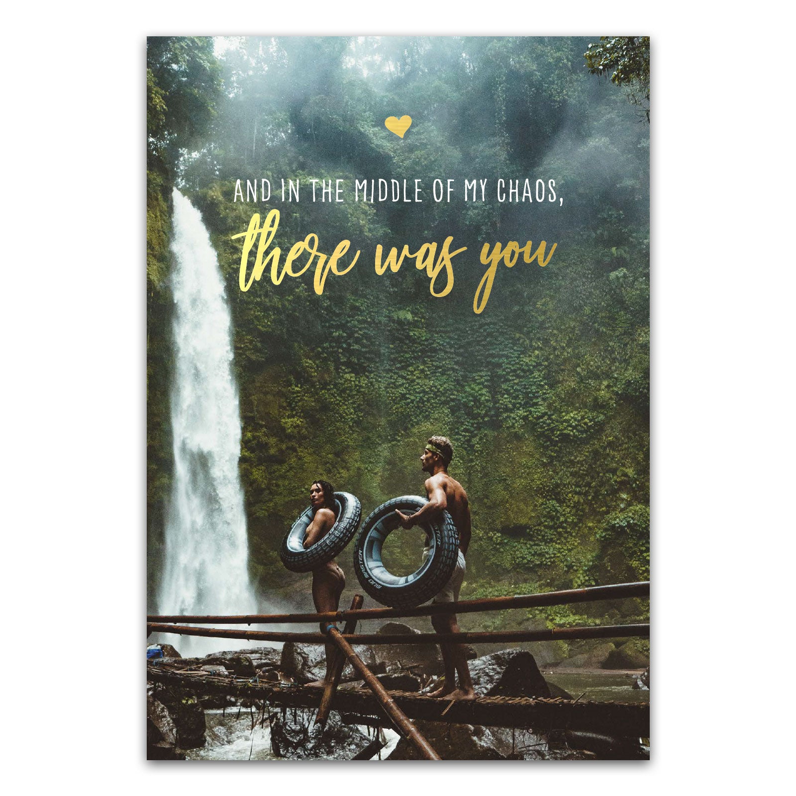 Postkarte "And in the middle of my chaos there was you"