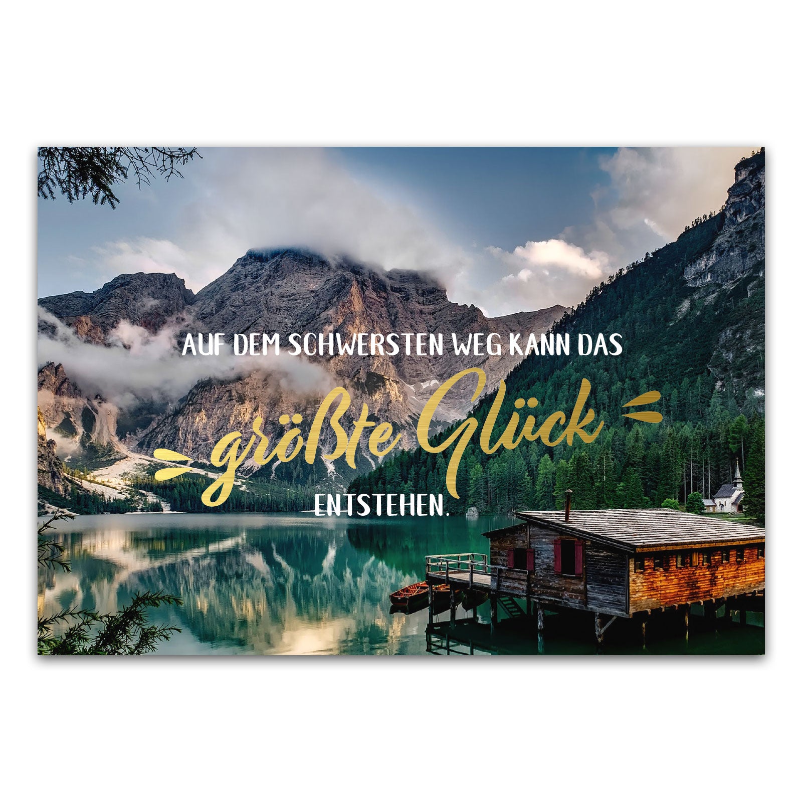 Postkarte "Auf dem schwersten Weg kann das größte Glück entstehen"