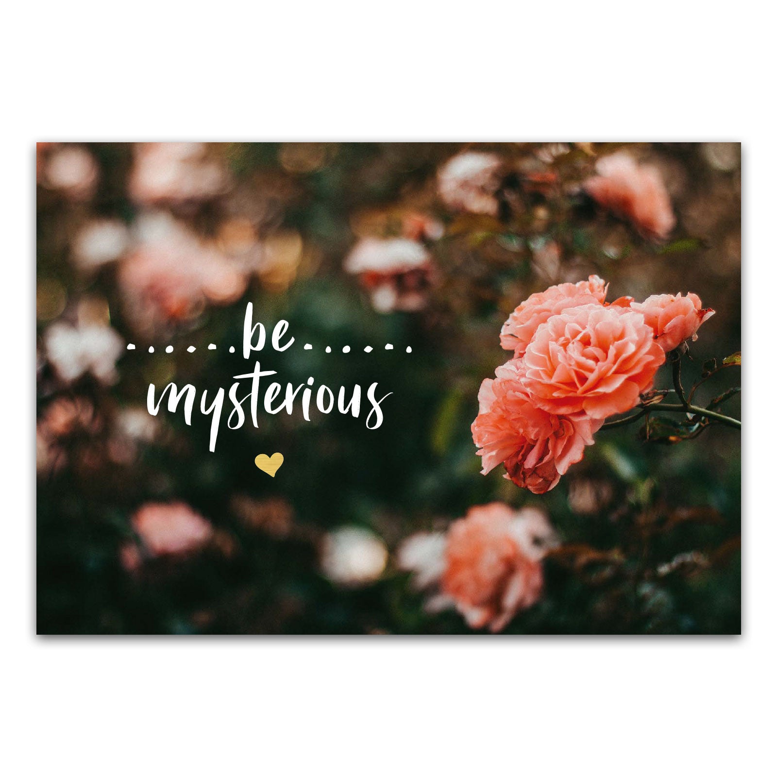 Postkarte "Be mysterious"