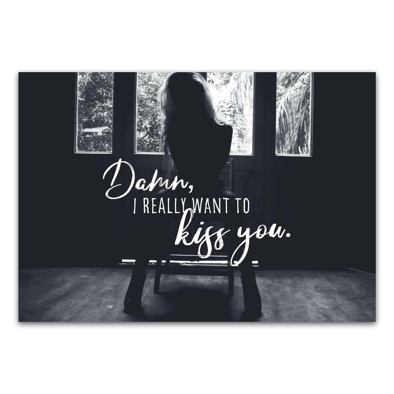Postkarte "Damn, I really want to kiss you"