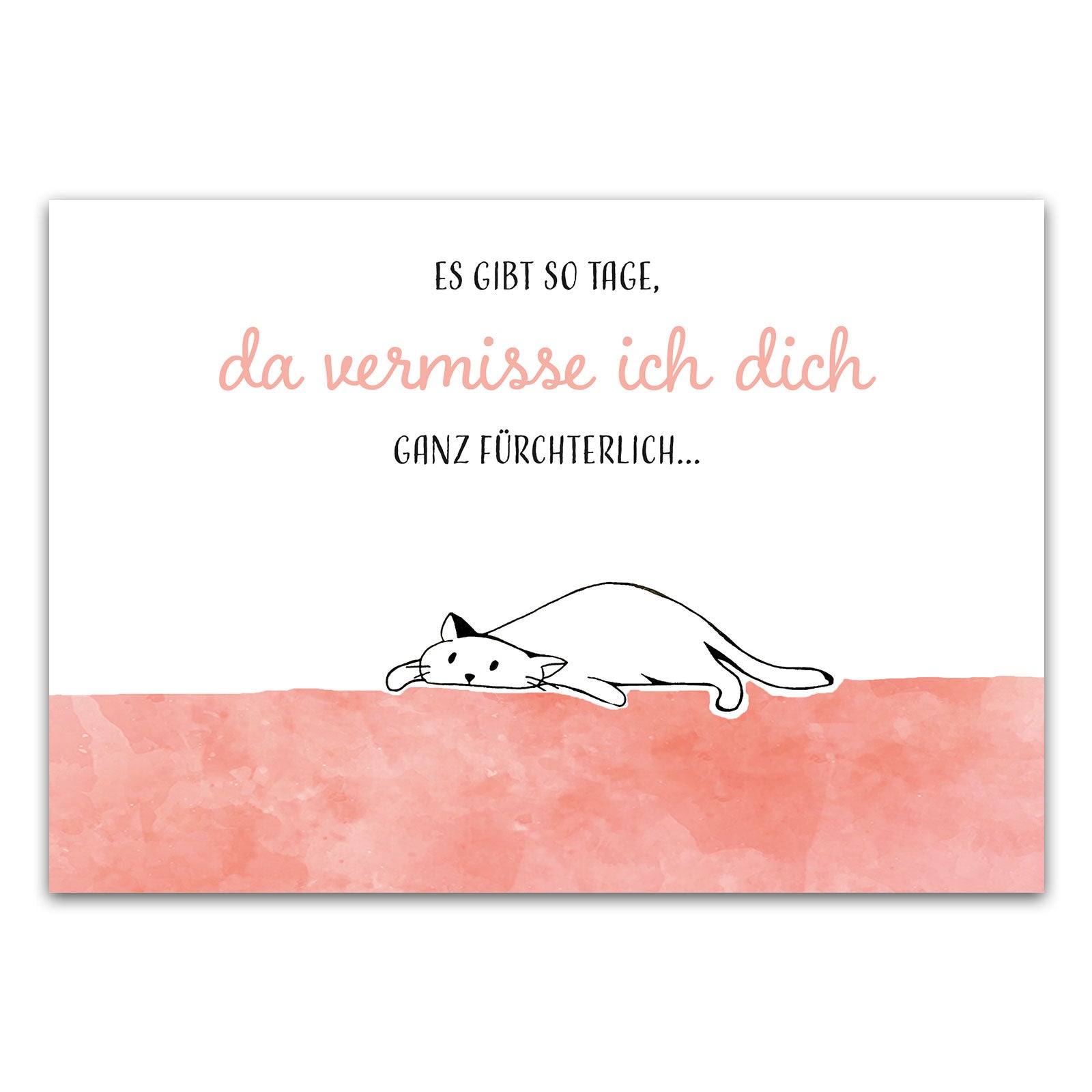 Postkarte "Es gibt so Tage, da vermisse ich dich ganz fürchterlich"