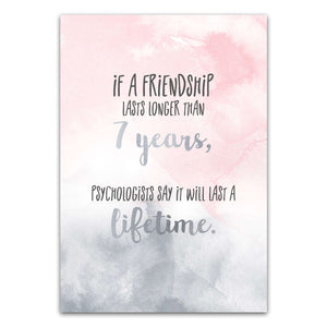 Postkarte "If a Friendship lasts longer than 7 years, psychologists say it will last a lifetime"