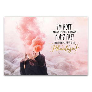 Postkarte "Im Kopf muss immer etwas Platz frei bleiben. Für die Phantasie!"