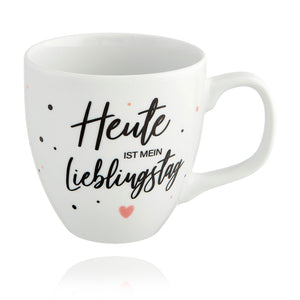 Jumbotasse "Heute ist mein Lieblingstag"