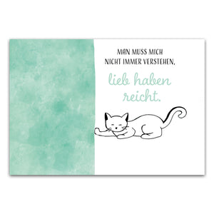 Postkarte "Man muss mich nicht immer verstehen, lieb haben reicht"