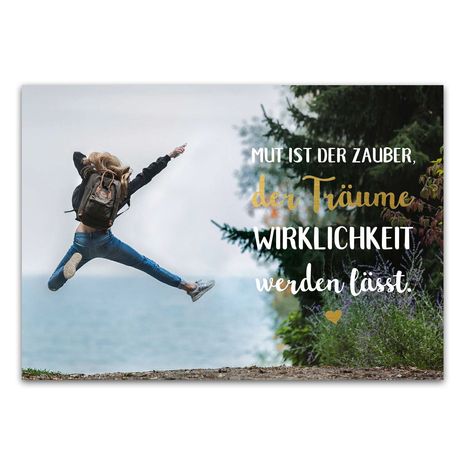 Postkarte "Mut ist der Zauber, der Träume Wirklichkeit werden lässt"
