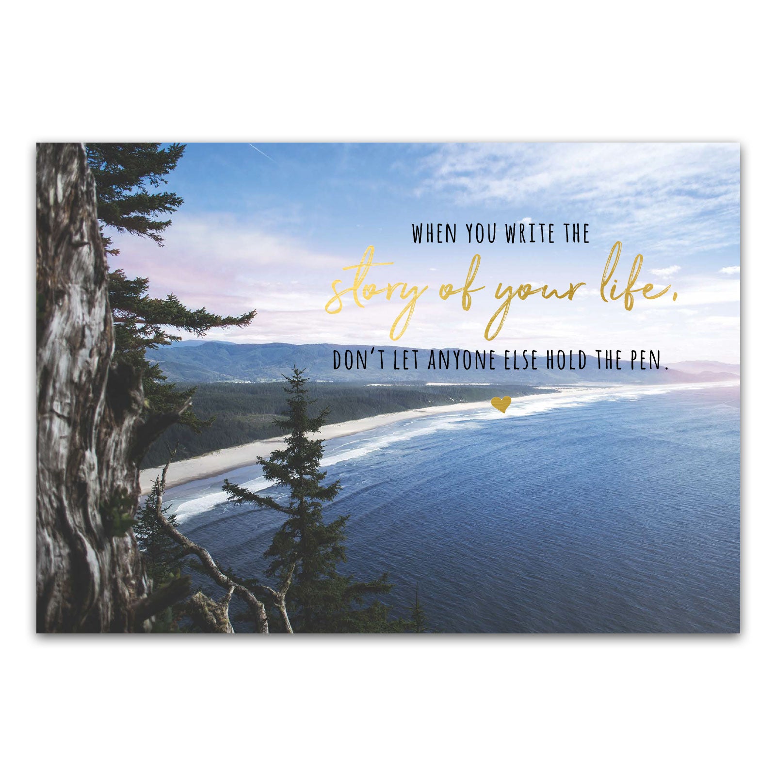 Postkarte "When you write the story of your life, don't let anyone else hold the pen"