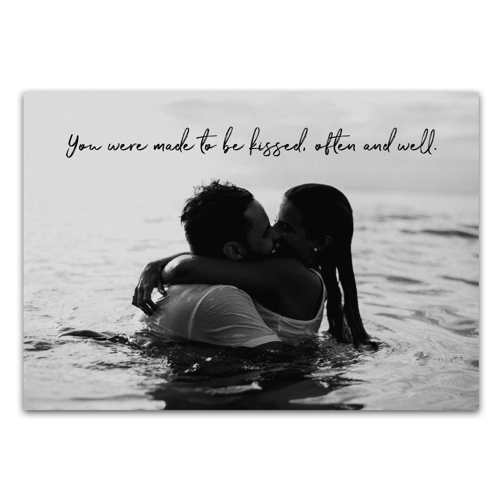 Postkarte "You were made to be kissed, often and well"